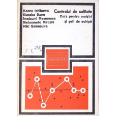 CONTROLUL DE CALITATE. CURS PENTRU MAISTRI SI SEFI DE ECHIPA