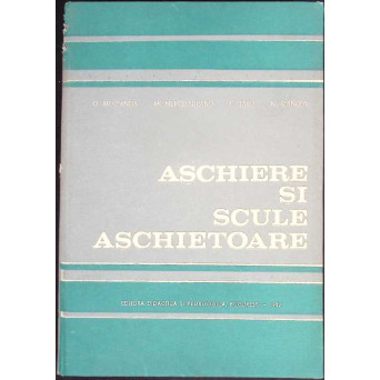 ASCHIERE SI SCULE ASCHIETOARE