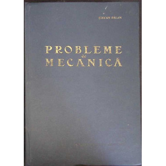 PROBLEME DE MECANICA