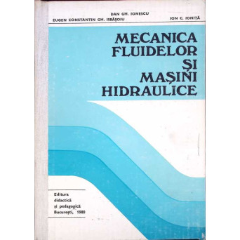MECANICA FLUIDELOR SI MASINI HIDRAULICE