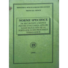 NORME SPECIFICE DE SECURITATE A MUNCII PENTRU EVACUAREA APELOR UZATE REZULTATE DE LA POPULATIE SI DIN PROCESELE TEHNOLOGICE