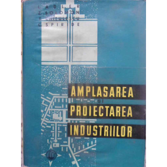 AMPLASAREA SI PROIECTAREA INDUSTRIILOR
