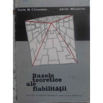 BAZELE TEORETICE ALE FIABILITATII