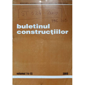 BULETINUL CONSTRUCTIILOR VOL.14-15/2000, PRESCRIPTII TEHNICE INDICATIV NP-004/1/99, NP-004/2000, ST 024-2000, PCC 003-1999