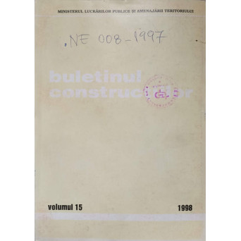 BULETINUL CONSTRUCTIILOR VOL.15/1998, PRESCRIPTII TEHNICE INDICATIV NP 012-97, NE 008-97