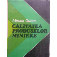 CALITATEA PRODUSELOR MINIERE