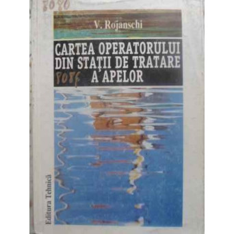 CARTEA OPERATORULUI DIN STATII DE TRATARE A APELOR