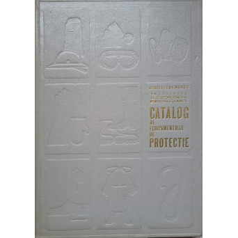CATALOG AL ECHIPAMENTULUI DE PROTECTIE