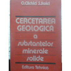 CERCETAREA GEOLOGICA A SUBSTANTELOR MINERALE SOLIDE