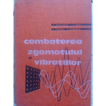 COMBATEREA ZGOMOTULUI SI VIBRATIILOR