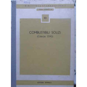 COMBUSTIBILI SOLIZI (COLECTIE STAS)