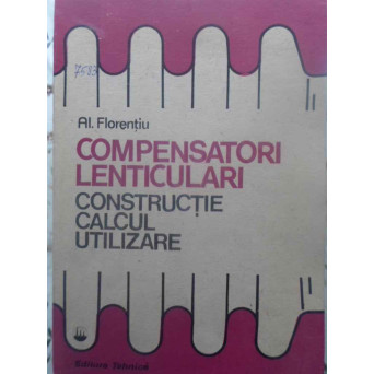 COMPENSATORI LENTICULARI. CONSTRUCTIE, CALCUL, UTILIZARE