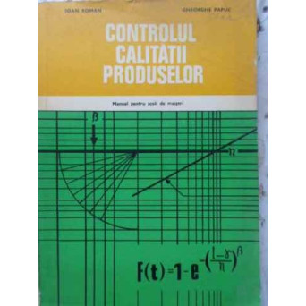 CONTROLUL CALITATII PRODUSELOR (LUCRARILOR). MANUAL PENTRU SCOLI DE MAISTRI