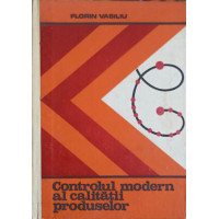 CONTROLUL MODERN AL CALITATII PRODUSELOR CONTROLUL MODERN AL CALITATII PRODUSELOR
