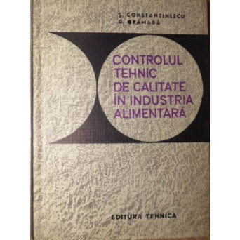 CONTROLUL TEHNIC DE CALITATE IN INDUSTRIA ALIMENTARA