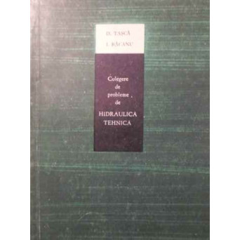 CULEGERE DE PROBLEME DE HIDRAULICA TEHNICA