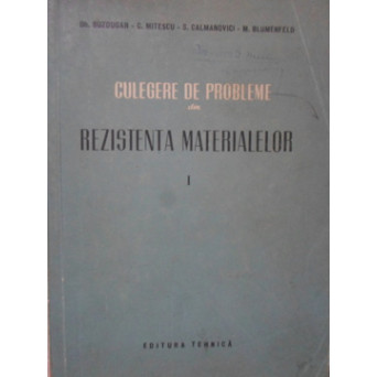 CULEGERE DE PROBLEME DIN REZISTENTA MATERIALELOR VOL.1