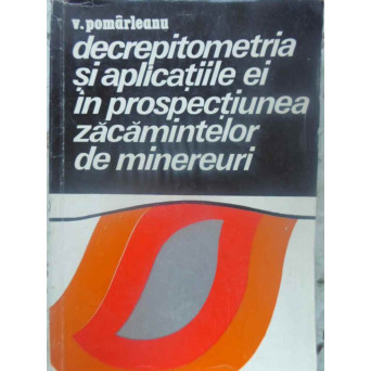 DECREPITOMETRIA SI APLICATIILE EI IN PROSPECTIUNEA ZACAMINTELOR DE MINEREURI