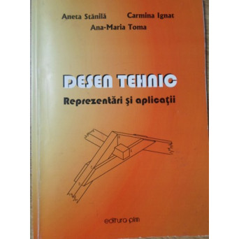 DESEN TEHNIC. REPREZENTARI SI APLICATII