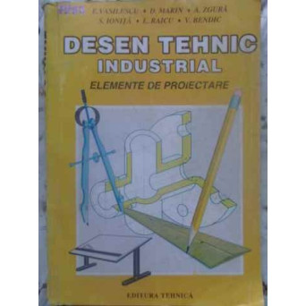DESEN TEHNICA INDUSTRIAL ELEMENTE DE PROIECTARE