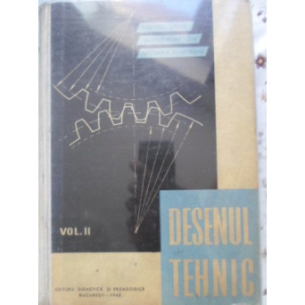 DESENUL TEHNIC VOL.2 MANUAL PENTRU SCOLILE DE MAISTRI