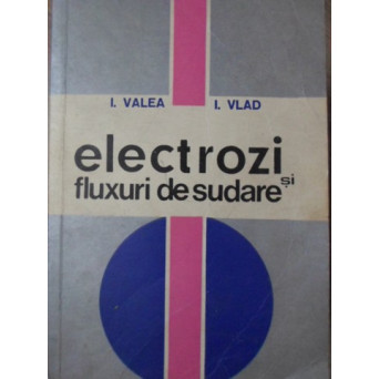 ELECTROZI SI FLUXURI DE SUDARE