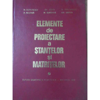 ELEMENTE DE PROIECTARE A STANTELOR SI MATRITELOR