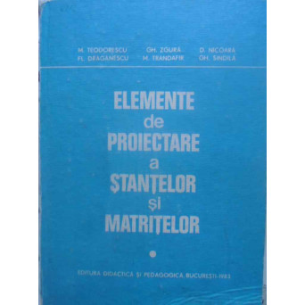 ELEMENTE DE PROIECTARE A STANTELOR SI MATRITELOR