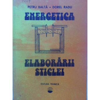 ENERGETICA ELABORARII STICLEI