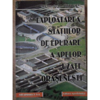 EXPLOATAREA STATIILOR DE EPURARE A APELOR UZATE ORASENESTI