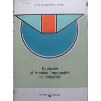 EXPLOZIVI SI TEHNICA IMPUSCARII IN INDUSTRIE