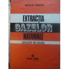 EXTRACTIA GAZELOR NATURALE. APLICATII DE CALCUL