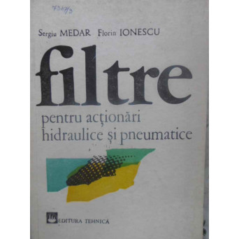 FILTRE PENTRU ACTIONARI HIDRAULICE SI PNEUMATICE