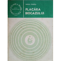 FLACARA BIOGAZULUI. ENERGIE PRIN CONVERSIE METANOGENA FLACARA BIOGAZULUI. ENERGIE PRIN CONVERSIE METANOGENA