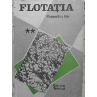FLOTATIA VOL.2 MASINI, TEHNOLOGIE SI PRACTICA FLOTATIA VOL.2 MASINI, TEHNOLOGIE SI PRACTICA