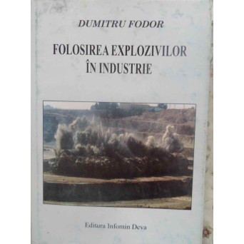 FOLOSIREA EXPLOZIVILOR IN INDUSTRIE
