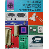FOLOSIREA SI REPARAREA APARATELOR ELECTROCASNICE FOLOSIREA SI REPARAREA APARATELOR ELECTROCASNICE