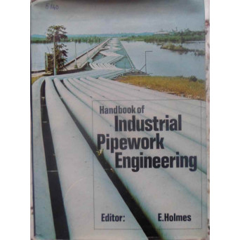 HANDBOOK OF INDUSTRIAL PIPEWORK ENGINEERING