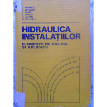 HIDRAULICA INSTALATIILOR. ELEMENTE DE CALCUL SI APLICATII