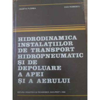 HIDRODINAMICA INSTALATIILOR DE TRANSPORT HIDROPNEUMATIC SI DE DEPOLUARE A APEI SI A AERULUI