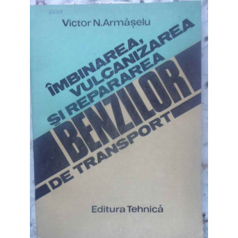 IMBINAREA, VULCANIZAREA SI REPARAREA BENZILOR DE TRANSPORT