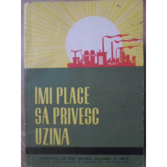 IMI PLACE SA PRIVESC UZINA