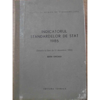 INDICATORUL STANDARDELOR DE STAT 1985