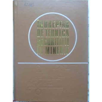 INDREPTAR DE TEHNICA SECURITATII IN MINERIT