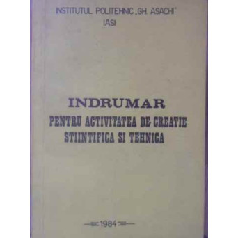 INDRUMAR PENTRU ACTIVITATEA DE CREATIE STIINTIFICA SI TEHNICA