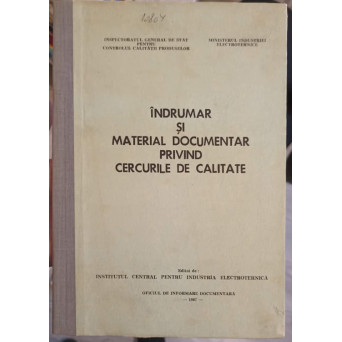 INDRUMAR SI MATERIAL DOCUMENTAR PRIVIND CERCURILE DE CALITATE