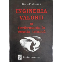 INGINERIA VALORII SI PERFORMANTA IN CREATIA TEHNICA
