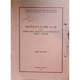 INSTRUCTIUNI 4-52 PENTRU VERIFICAREA CANILOR SI PAHARELOR DE STICLA, COTATE