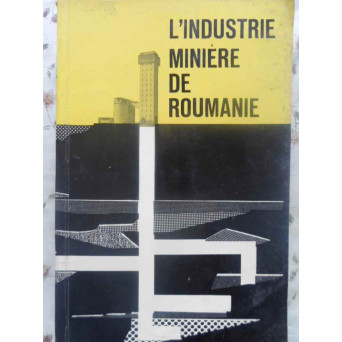 L'INDUSTRIE MINIERE DE ROUMANIE