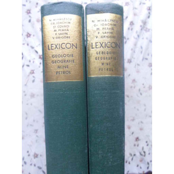 LEXICON GEOLOGIE, GEOGRAFIE, MINE, PETROL VOL.1-2 A-Z